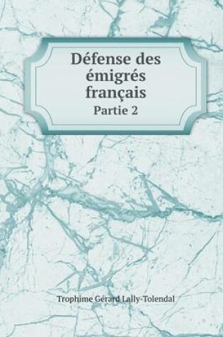 Cover of Defense Des Emigres Francais Partie 2