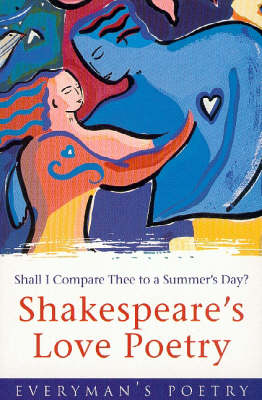 Book cover for Shakespeare's Love Poetry: Everyman Poetry