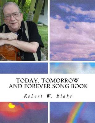 Book cover for Today, Tomorrow And Forever Song Book