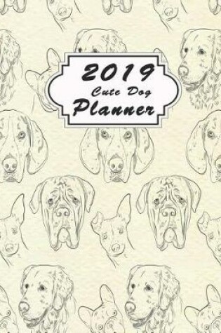 Cover of 2019 Cute Dog Planner