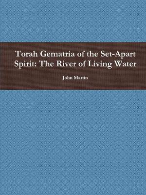 Book cover for Torah Gematria of the Set-Apart Spirit: The River of Living Water