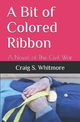 Cover of A Bit of Colored Ribbon