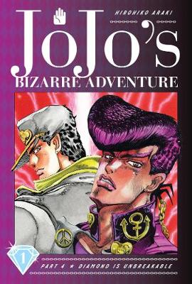 Book cover for JoJo's Bizarre Adventure: Part 4--Diamond Is Unbreakable, Vol. 1