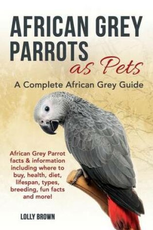 Cover of African Grey Parrots as Pets