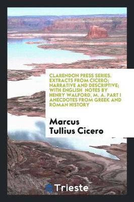 Book cover for Extracts from Cicero, with Notes by H. Walford