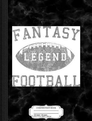 Book cover for Fantasy Football Legend Composition Notebook