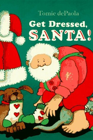 Cover of Get Dressed, Santa!
