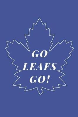 Book cover for Go Leafs Go!