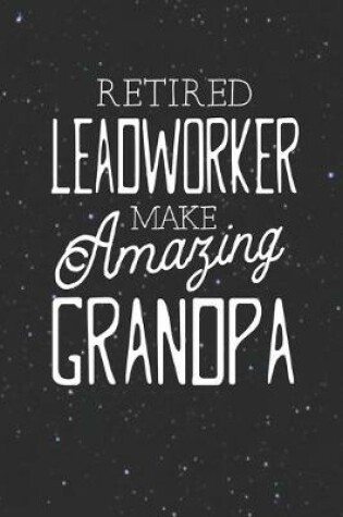 Cover of Retired Leadworker Make Amazing Grandpa