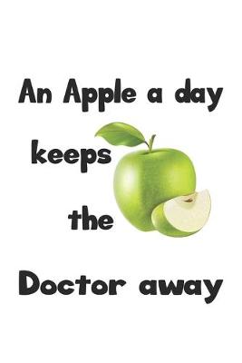 Book cover for An apple a day keeps the doctor away