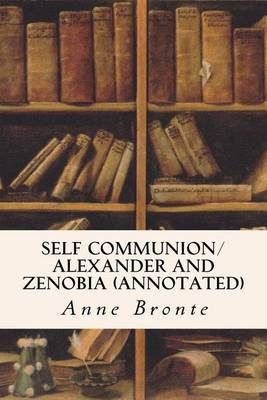 Book cover for Self Communion/Alexander and Zenobia (Annotated)
