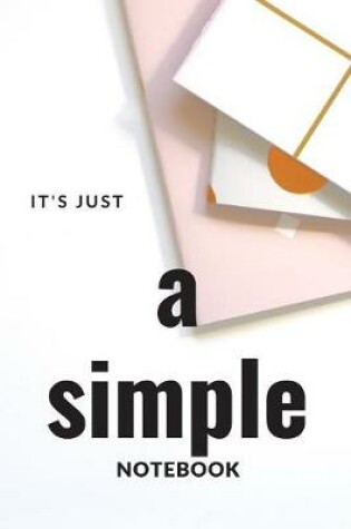 Cover of It's just a simple notbook