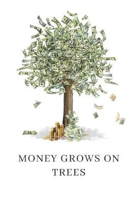 Book cover for Money Grows On Trees