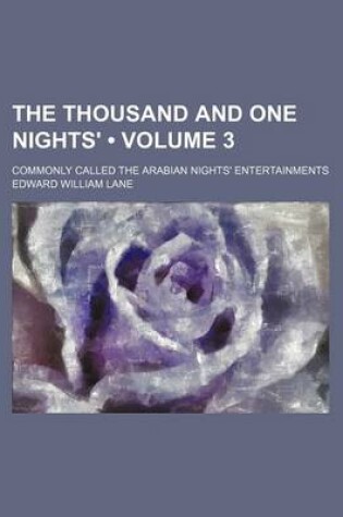 Cover of The Thousand and One Nights' (Volume 3); Commonly Called the Arabian Nights' Entertainments