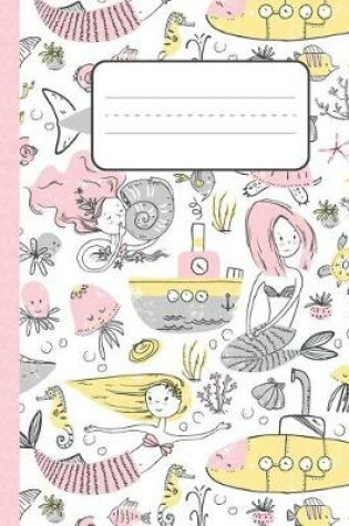 Cover of Mermaids and Underwater Friends - Primary Story Journal