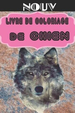 Cover of Nouv - Livre de Coloriage de Chien