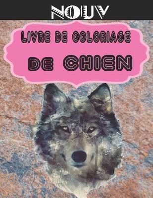 Book cover for Nouv - Livre de Coloriage de Chien