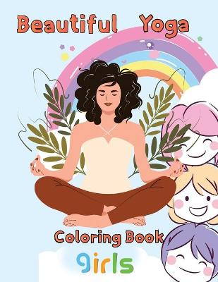 Book cover for Beautiful Yoga Coloring book Girls