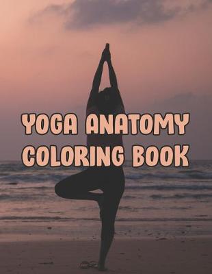 Book cover for Yoga Anatomy Coloring Book