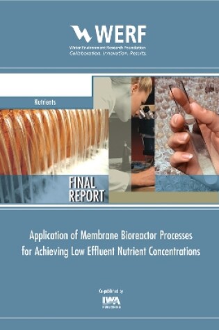 Cover of Application of Membrane Bioreactor Processes for Achieving Low Effluent Nutrient Concentrations