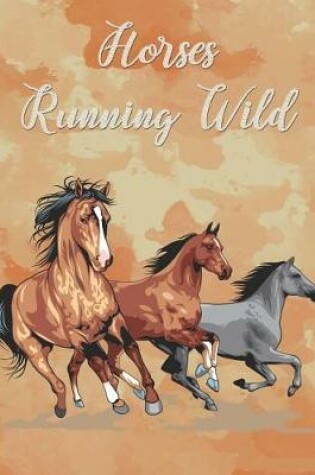 Cover of Horses Running Wild
