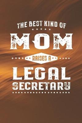 Book cover for The Best Kind Of Mom Raises A Legal Secretary