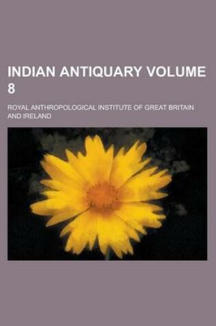 Cover of Indian Antiquary Volume 8