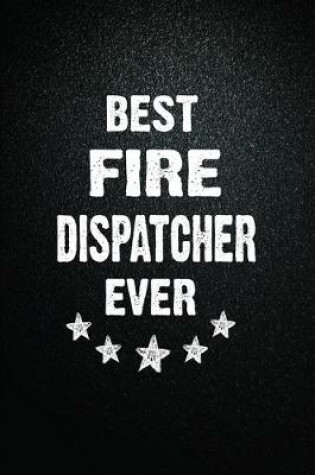 Cover of Best Fire dispatcher Ever