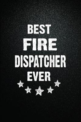 Book cover for Best Fire dispatcher Ever