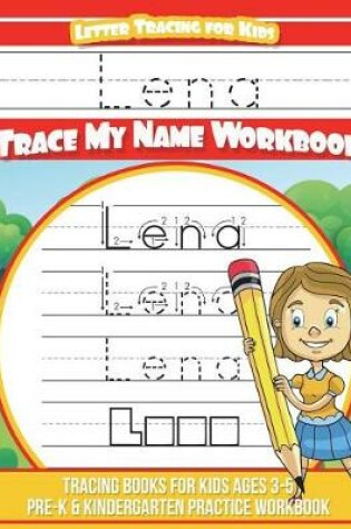 Cover of Lena Letter Tracing for Kids Trace my Name Workbook