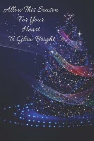 Cover of Allow This Season For Your Heart To Glow Bright