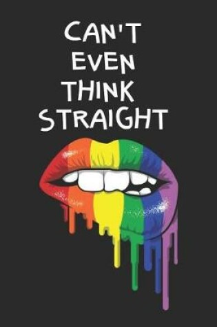 Cover of Can't Even Think Straight