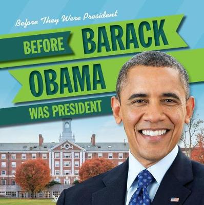 Cover of Before Barack Obama Was President