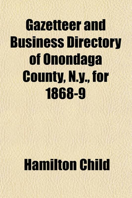 Book cover for Gazetteer and Business Directory of Onondaga County, N.Y., for 1868-9