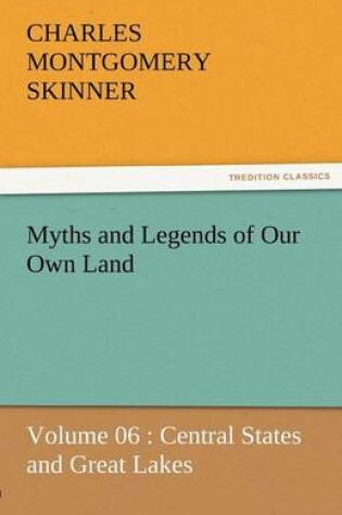 Cover of Myths and Legends of Our Own Land - Volume 06