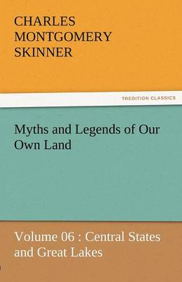 Book cover for Myths and Legends of Our Own Land - Volume 06