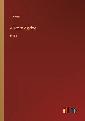 Book cover for A Key to Algebra