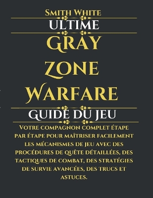 Book cover for Ultime Gray Zone Warfare Guide du jeu