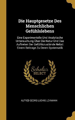 Book cover for Die Hauptgesetze Des Menschlichen Gefühlslebens