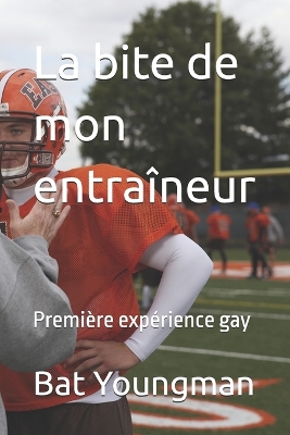 Book cover for La bite de mon entraîneur