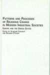 Book cover for Patterns and Processes of Religious Change in Modern Industrial Societies