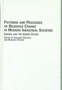 Book cover for Patterns and Processes of Religious Change in Modern Industrial Societies