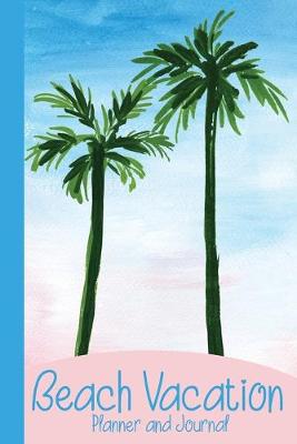 Book cover for Beach Vacation Planner and Journal