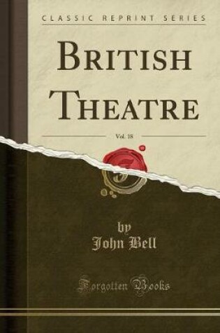 Cover of British Theatre, Vol. 18 (Classic Reprint)