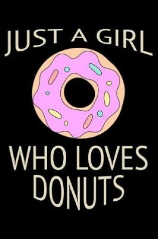 Cover of Just a girl who loves donuts
