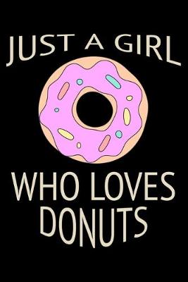Book cover for Just a girl who loves donuts