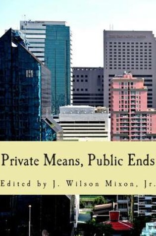 Cover of Private Means, Public Ends (Large Print Edition)