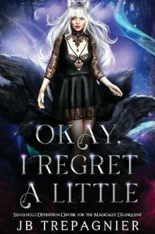 Cover of Okay, I Regret a Little