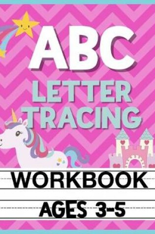 Cover of ABC Letter Tracing Workbook Ages 3-5
