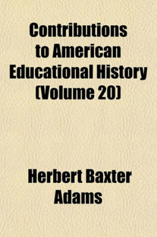 Cover of Contributions to American Educational History (Volume 20)